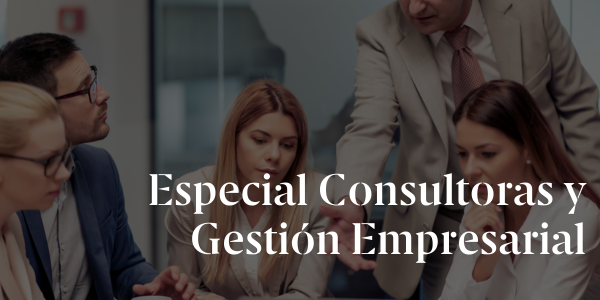 Especial Consultoras y Gestión Empresarial 